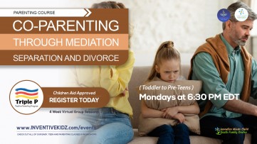 Co-Parenting Through Mediation, Separation and Divorce Parenting Course (Mondays in July)